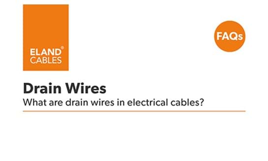 FAQ - What are Drain Wires in Electrical Cables?