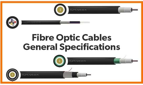Fibre Optic Cables General Specifications